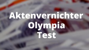 Aktenvernichter Olympia Test