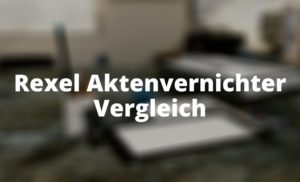 Rexel Aktenvernichter Vergleich